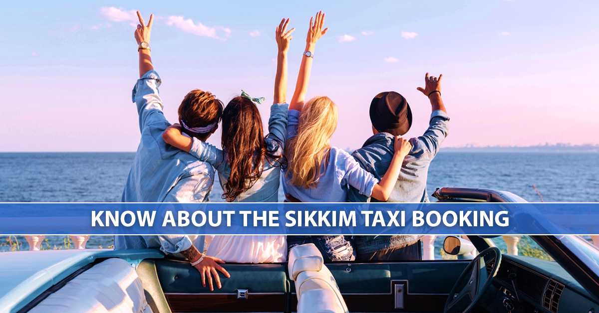 Know About the Sikkim Taxi Booking