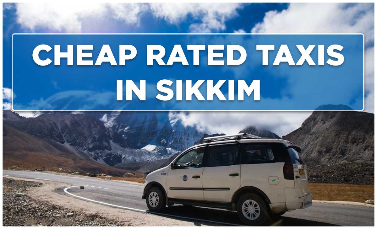 Cheap Rated Taxis in Sikkim